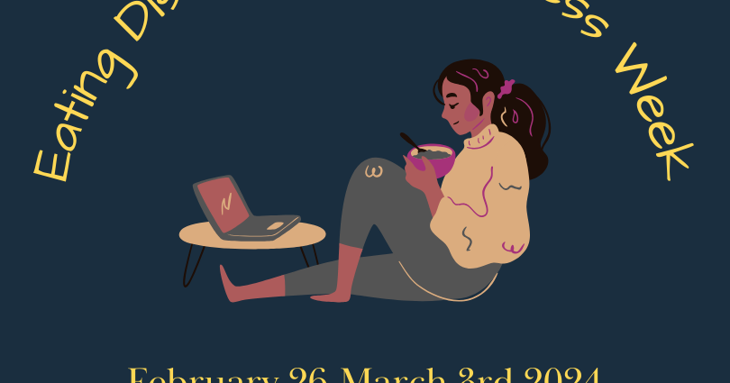 Graphic with animated woman sitting in front of her computer with food, and eating disorders awareness week February 26- March 3rd shown around the woman